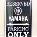 Yamaha Only - Parking Sign